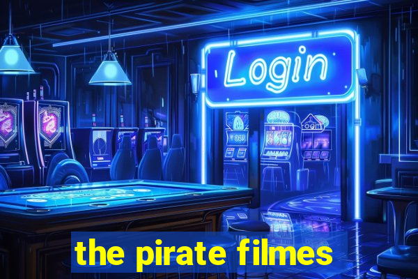 the pirate filmes